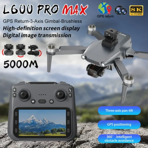 Nowy profesjonalny dron L600 Pro Max z kamerą 8K i 3-osiowym gimbalem WIFI 360 ° Ekran dotykowy FPV bezszczotkowy dron RC do unikania przeszkód - AliExpress